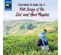 Folk Music Of China, Vol. 11 ¿ Folk Songs Of The Dai And Hani Peoples