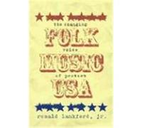 Folk Music U.S.A.: The Changing Voice of Protest Lankford, Ronald D. (Auteur)
