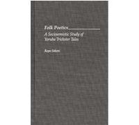 Folk Poetics, Contributions in Afro-American and African Studies Ropo Sekoni (Auteur)