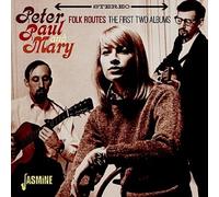 Folk Routes - The First Two Albums by Peter, Paul & Mary [Audio CD] NEUF