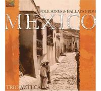 Folk Songs & Ballads from Mexico
