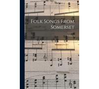 Folk Songs From Somerset; Volume 3