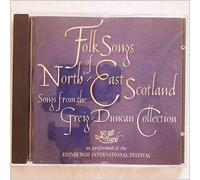 Folk Songs of North-East Scotl - Songs from the Grieg-Duncan Co