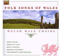 Various Artists – Folk Songs of Wales : Welsh Male Choirs – CD