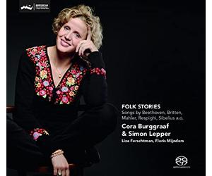 Folk Stories. Mélodies de Beethoven, Britten, Mahler, Respighi… Burggraaf, Lepper.