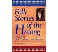Folk Stories of the Hmong: Peoples of Laos, Thailand, and Vietnam Livo, Norma J., Cha, Dia, Cha, Dia (Auteur)