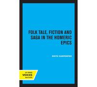 Folk Tale, Fiction And Saga In The Homeric Epics
