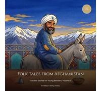 Folk Tales from Afghanistan: Hearthside Wonder Stories for Young Readers, Volume 1