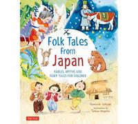 Folk Tales from Japan Fables, Myths and Fairy Tales for Children