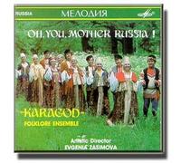 Folklore Ensemble KARAGOD - Oh, You, Mother Russia! - Folklore Ensemble 'KARAGOD'