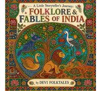 Folklore & Fables of India: Timeless Moral Tales Illustrated in Authentic Madhubani Folk Art