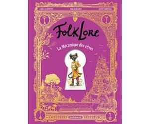 FolkLore - La Mécanique des rêves Maud Begon (Illustration), Loïc Clément (Auteur)