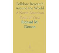 Folklore Research Around the World: A North American Point of View