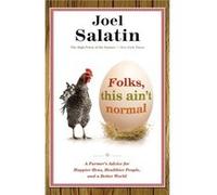 Folks This Aint Normal by Joel Salatin Joel Salatin (Auteur)