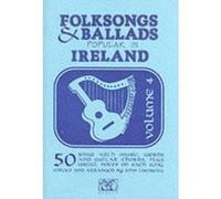 Folksongs and Ballads Popular in Ireland, Folksongs & Ballads Popular in Ireland
