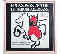 folksongs of the louisiana acadians LP