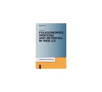 Folksonomies. Indexing And Retrieval In Web 2.0