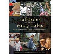Folktales And Fairy Tales [4 Volumes]: Traditions And Texts From Around The World, 2nd Edition