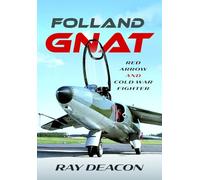 Folland Gnat: Red Arrow and Cold War Fighter