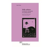 Folle enfance Une histoire conceptuelle de la pédopsychiatrie - Yann Craus - Bhms - broché - Etude