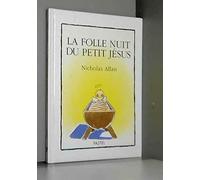 Folle nuit du petit jesus (La)