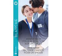 Folle résolution aux urgences - Seconde chance pour un amour - Jennifer Taylor - Harlequin - Poche - Roman