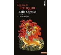 Folle Sagesse: Suivi de Casse Dogme