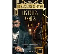 Les folles années vin - Les marchands de Meymac