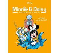 Folles expériences: Minnie & Daisy Mission espionnage - Tome 4