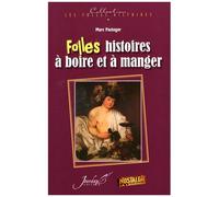 Folles Histoires À Boire Et À Manger