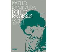 Folles passions - Tome 1 - Kazuo Kamimura - Kana Eds - broché - Manga