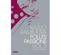 Kazuo Kamimura – Folles passions – Tome 3 – Manga – Broché
