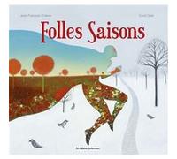 Folles Saisons Jean-François Chabas (Auteur), David Sala (Illustration)