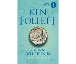 Follett, K: I Giorni Dell'eternità. The Century Trilogy