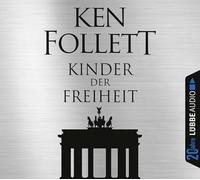 Follett,Ken - Kinder der Freiheit (Jubiläumsausgabe)