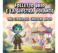Folletto Brio e la Giostra Volante: Una storia sul chiedere aiuto