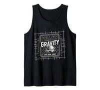 Follow Gravity It's The Law - Débardeur