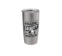 Follow Gravity It's The Law - Gobelet isotherme en acier inoxydable double paroi