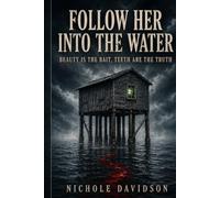 Follow Her Into The Water