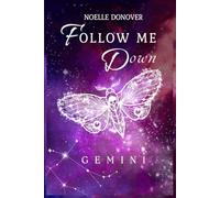 Follow me down: Gemini