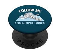 Follow Me I Do Stupid Things - Ski de poudreuse Amusant PopSockets PopGrip Adhésif