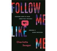 Follow Me Like Me by Charlotte Seager Charlotte Seager (Auteur)