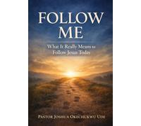 FOLLOW ME: The Call Jesus Never Cancelled