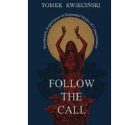 Follow the Call: Discover The Hidden Therapeutic Power Of Expanded States Of Consciousness That Mainstream Psychology Often Fears To Explore.