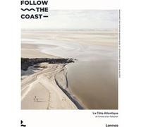 Follow the coast: La Côte Atlantique de Knokke à San Sebastian