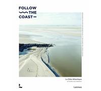 Follow the coast: La Côte Atlantique de Knokke à San Sebastian