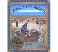 Follow the Dream The Story of Christopher Columbus by Peter Sis Peter Sis (Auteur)