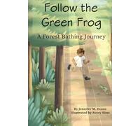 Follow the Green Frog: A Forest Bathing Journey