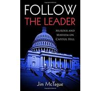 Follow The Leader: Murder And Mayhem On Capitol Hill