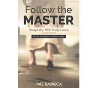 Follow the Master: Discipleship Bible Study Course